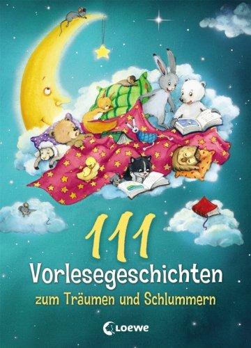 111 Vorlesegeschichten zum Träumen und Schlummern