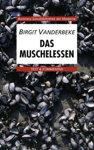 Buchners Schulbibliothek der Moderne: Das Muschelessen. Text und Kommentar: 10