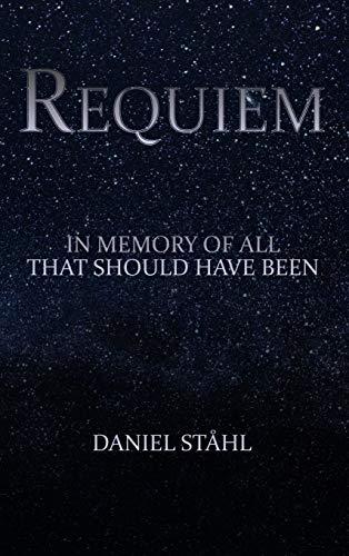 Requiem: In Memory of All That Should Have Been