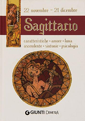 Sagittario. Caratteristiche, amore, luna, ascendente, sintonie, psicologia (Segni zodiacali)