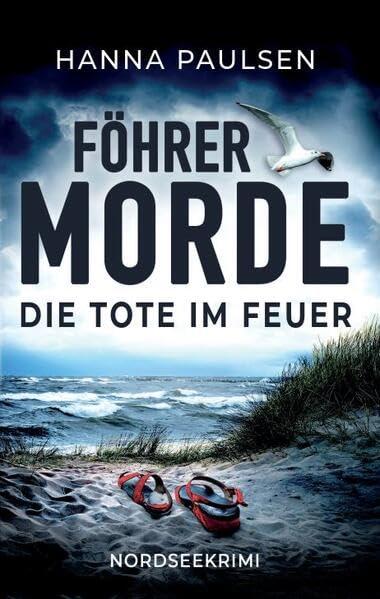 Die Tote im Feuer: Nordseekrimi (Föhrer Morde)