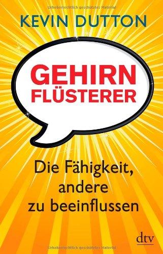 Gehirnflüsterer: Die Fähigkeit, andere zu beeinflussen