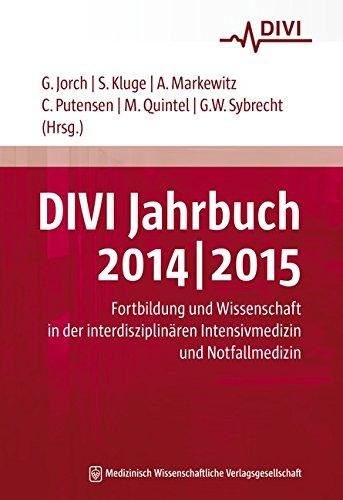 DIVI Jahrbuch 2014/2015: Fortbildung und Wissenschaft in der interdisziplinären Intensivmedizin und Notfallmedizin