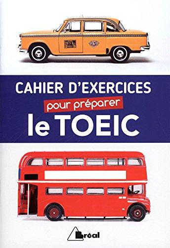 Cahier d'exercices pour préparer le TOEIC