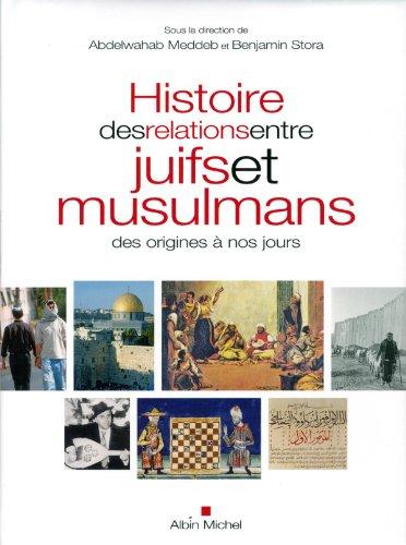 Histoire des relations entre juifs et musulmans, des origines à nos jours