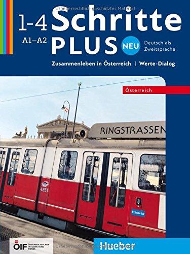 Schritte plus Neu - Österreich / Schritte plus Neu 1-4 Österreich: Deutsch als Zweitsprache.Kopiervorlagen / Zusammenleben in Österreich - Werte-Dialog