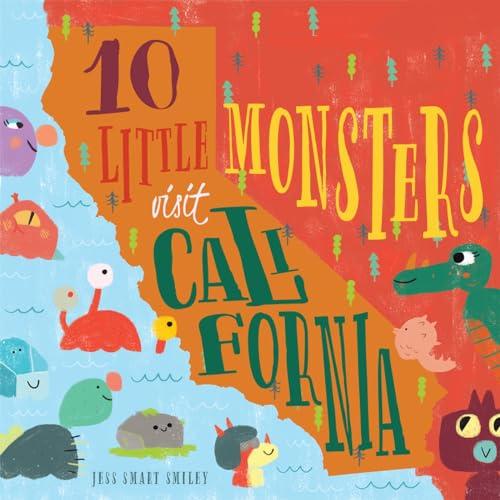 10 Little Monsters Visit California, Second Edition: Volume 4 (10 Little Monsters, 4, Band 4)