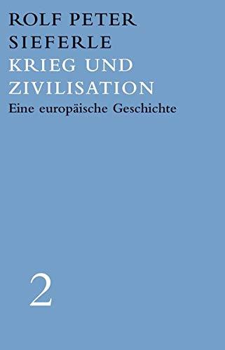 Krieg und Zivilisation: Eine europäische Geschichte. Werkausgabe Band 2 (Landt Verlag)