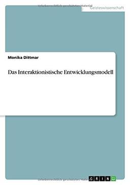 Das Interaktionistische Entwicklungsmodell