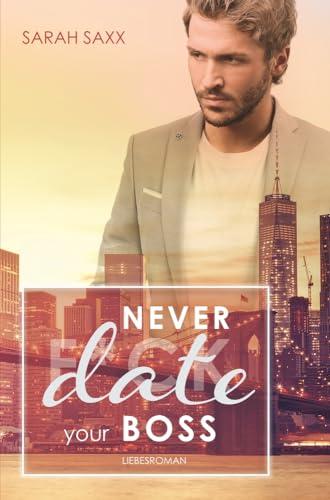 Never date your Boss (New York Boss-Reihe)