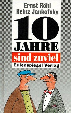 Zehn (10) Jahre sind zuviel. Deutsch-deutsche Witze der Jahrtausendwende