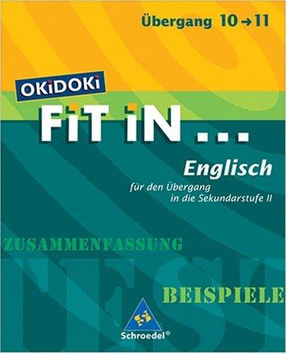 OKiDOKi FiT iN...: OKiDOKi. Fit In... Englisch. Für den Übergang in Sekundarstufe 2: Zusammenfassung, Beispiele