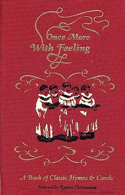 Once More with Feeling: A Book of Classic Hymns & Carols