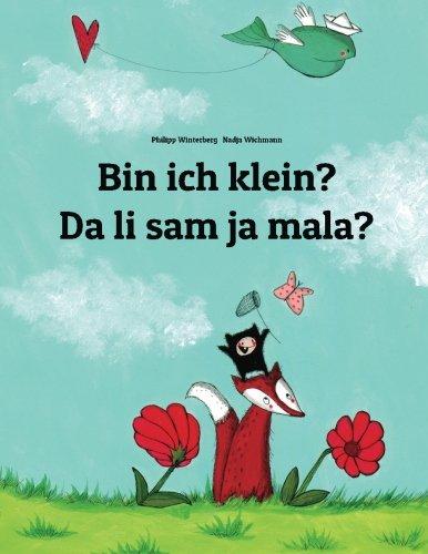 Bin ich klein? Da li sam ja mala?: Kinderbuch Deutsch-Serbisch (zweisprachig/bilingual)