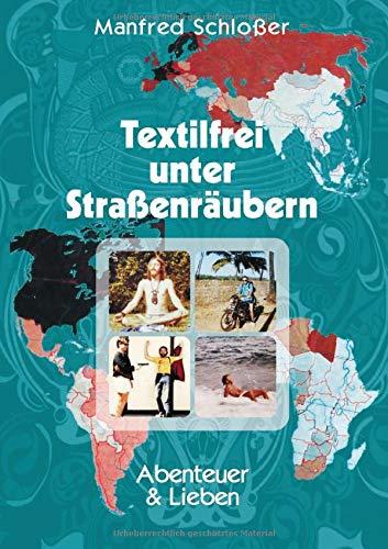 Textilfrei unter Straßenräubern: Abenteuer & Lieben