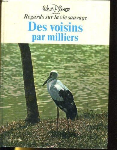 Des Voisins par milliers (Regards sur la vie sauvage)