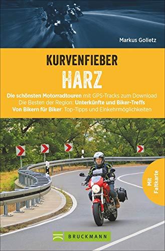 Kurvenfieber Harz: Die schönsten Motorradtouren mit GPS-Tracks zum downloaden. Die Besten der Region: Unterkünfte und Biker-Treffs. Top-Tipps und Einkehrmöglichkeiten. Mit Faltkarte. NEU 2019