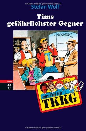 TKKG - Tims gefährlichster Gegner: Band 104