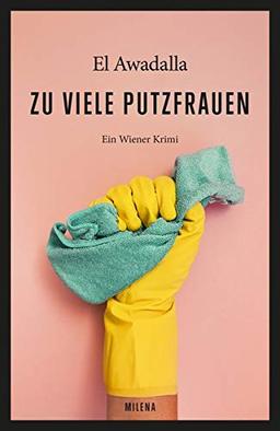 Zu viele Putzfrauen. Ein Wiener Krimi