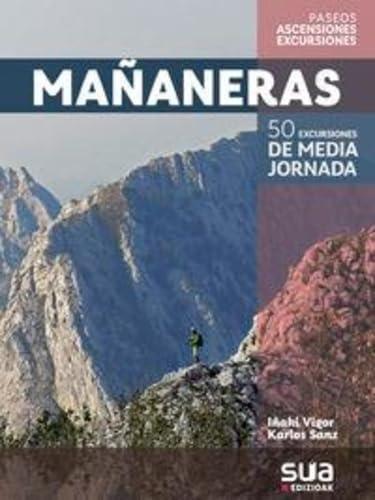 Mañaneras: 50 excursiones de media jornada (A tiro de piedra, Band 14)