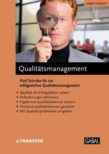 Qualitätsmanagement: Fünf Schritte für ein erfolgreiches Qualitätsmanagement