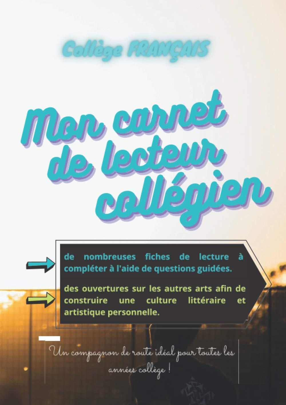 Mon carnet de lecteur collégien: Un compagnon de route idéal pour toutes les années collège !