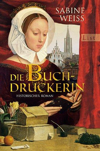 Die Buchdruckerin: Historischer Roman