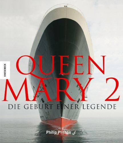 Queen Mary 2: Die Geburt einer Legende