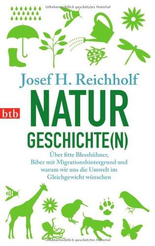 Naturgeschichte(n): Über fitte Blesshühner, Biber mit Migrationshintergrund und warum wir uns die Umwelt im Gleichgewicht wünschen