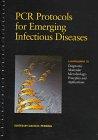 Pcr Protocols for Emerging Infectious Diseases: A Supplement to Diagnostic Molecular Microbiology : Principles and Applications