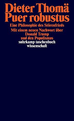 Puer robustus: Eine Philosophie des Störenfrieds (suhrkamp taschenbuch wissenschaft)