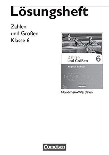 Zahlen und Größen - Nordrhein-Westfalen Kernlehrpläne - Ausgabe 2013: 6. Schuljahr - Lösungen zum Schülerbuch