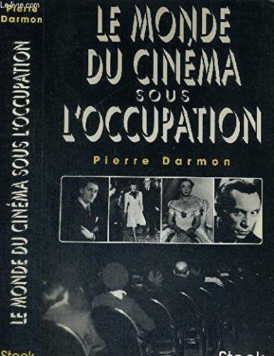 Le monde du cinéma sous l'Occupation