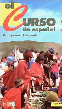 El curso de espanol, Bd.2, Lehrbuch: Das Spanisch-Lehrwerk