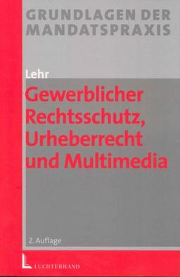 Gewerblicher Rechtsschutz, Urheberrecht und Multimedia