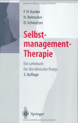 Selbstmanagement-Therapie: Ein Lehrbuch für die klinische Praxis