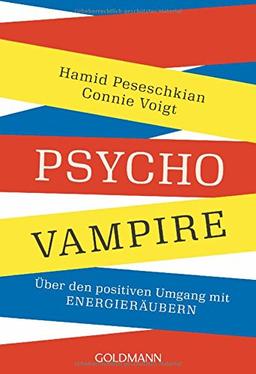 Psychovampire: Über den positiven Umgang mit Energieräubern