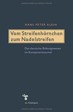 Vom Streifenhörnchen zum Nadelstreifen: Das deutsche Bildungswesen im Kompetenztaumel