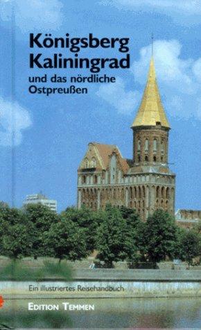 Königsberg /Kaliningrad. Ein illustriertes Reisehandbuch