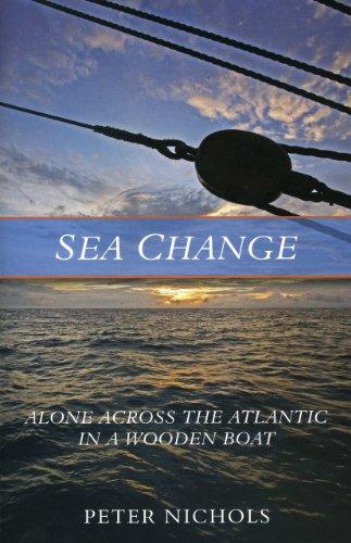 Sea Change: Alone Across the Atlantic in a Wooden Boat