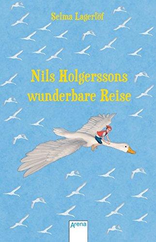 Nils Holgerssons wunderbare Reise: Arena Kinderbuch-Klassiker. Mit einem Vorwort von Isabel Abedi: