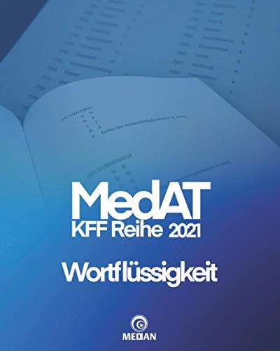 MedAT KFF 2021: Wortflüssigkeit (MedAT KFF-Reihe 2021)