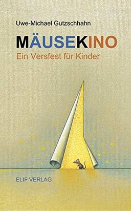 Mäusekino: Ein Versfest für Kinder