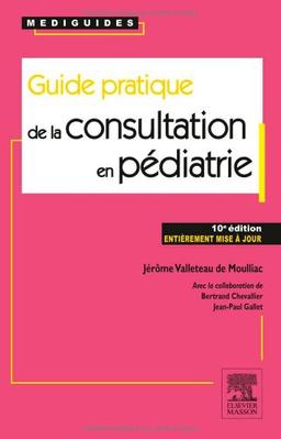 Guide pratique de la consultation en pédiatrie