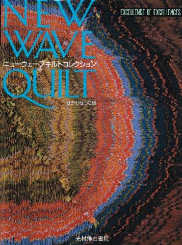 New Wave Quilt Collections (Excellence of Excellences)