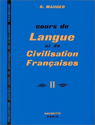 Cours de langue et de civilisation françaises. Vol. 2