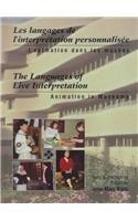 The Languages of Live Interpretation/Les Langages De L'Interpretation Personnalisee: Animation in Museums/L'Animation Dans Les Musees (Mercury Series)