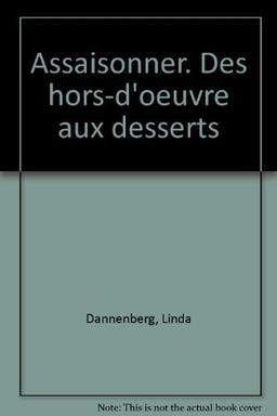 Assaisonner : des hors-d'oeuvre aux desserts