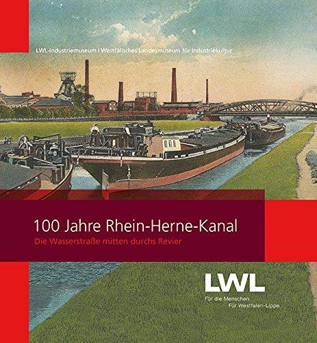 100 Jahre Rhein-Herne-Kanal: Die Wasserstraße mitten durchs Revier