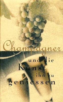 Champagner und die Kunst ihn zu genießen